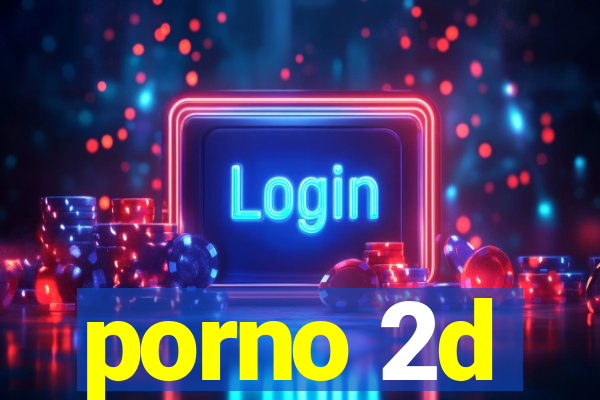 porno 2d